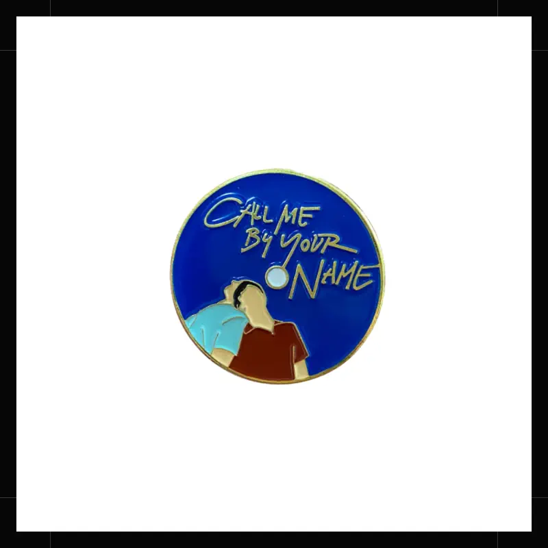 Call me by your name pin metálico